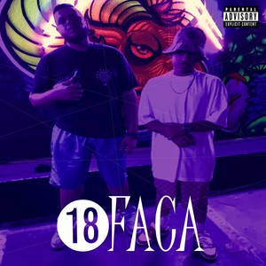 18 Faca (Explicit)