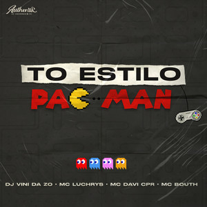 To Estilo Pac Man (Explicit)