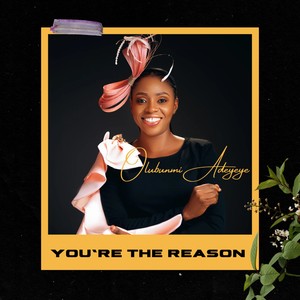 You're the Reason