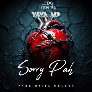 Sorry Pah (feat. Keyvi Master LCDG & Uriel Melody) (Explicit)
