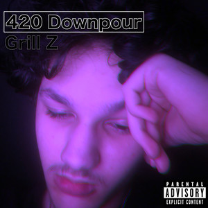 420 Downpour (Explicit)