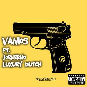 Vamos (feat. Jorkeeno Pa Tcf & Luxury Dutch) (Explicit)