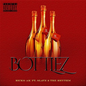 Bottlez (feat. Slave 2 the Rhythm) [Explicit]