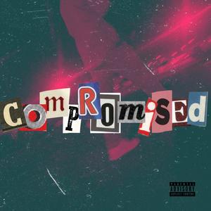 Compromised (Explicit)