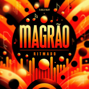 MAGRÃO RITMADO (Explicit)