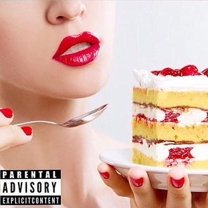 Eat the Cake (Explicit)