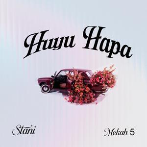 HUYU HAPA (feat. Mekah 5)