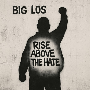 Rise Above the Hate (Explicit)