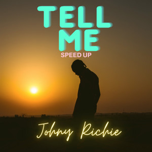 Tell Me (Speed Up) [Explicit]