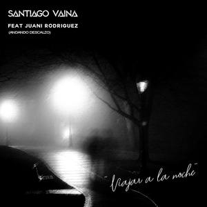 Viajar A La Noche(feat. Juani Rodriguez)