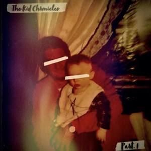 The Kid Chronicles Part. 1 (Explicit)