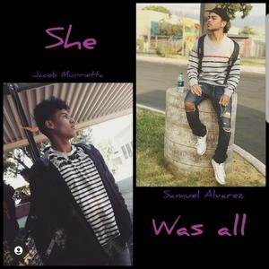 She Was All
