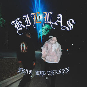 KILLAS (feat. Lil Texxan) [Explicit]