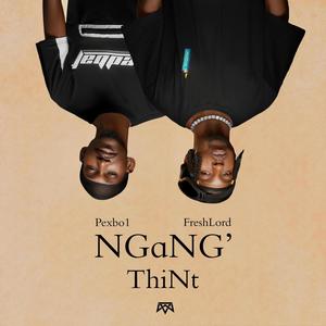 NgaNG' ThiNt (feat. Pexbo1)