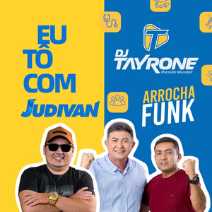Eu tô com Judivan - Arrocha Funk