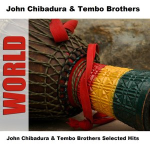 John Chibadura & Tembo Brothers Selected Hits