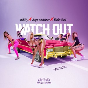 Watch Out (Explicit)