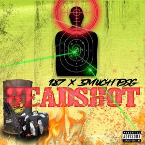 Headshot (feat. 5Much) (Explicit)