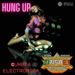 Hung Up (Cumbia) (Cumbia Electro Cumbia)