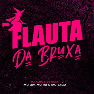 Flauta da Bruxa (Explicit)