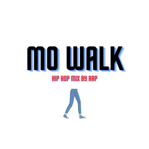 Mo Walk ((Hip Hop Mix)) [Explicit]