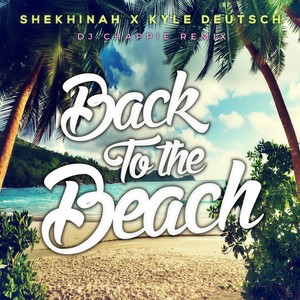 Back To The Beach (DJ Chappie Official Remix)