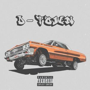 D-Town (Explicit)