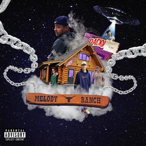 MELODY RANCH (Explicit)
