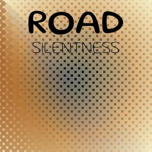 Road Silentness