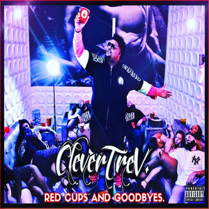 Red Cups and Goodbyes (Explicit)