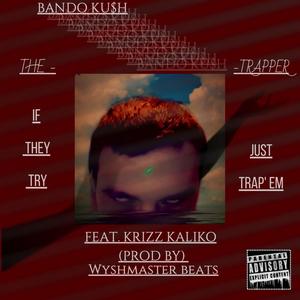 (THE TRAPPER) (feat. Krizz Kaliko) [Explicit]