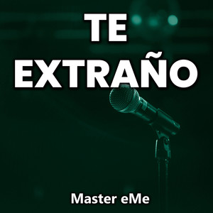 Te Extraño