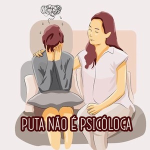 PUTA NÃO É PSICÓLOGA (Explicit)