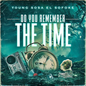 Do You Remember The Time (Explicit)