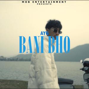 BANI BHO (Explicit)