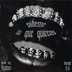 PÍDEME LO QUE QUIERAS (feat. Juanni) [Explicit]