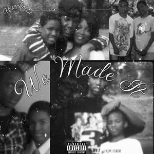 We Made It (Explicit)