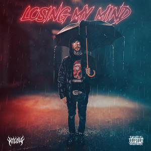 LOSING MY MIND (Explicit)