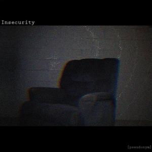 Insecurity