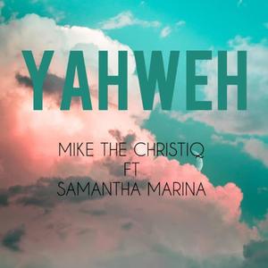 YAHWEH (feat. SAMANTHA MARINA)