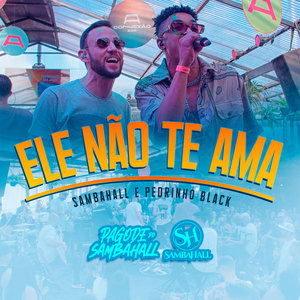 Ele Não Te Ama (Ao Vivo)