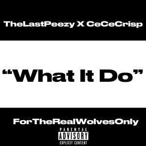 What It Do (feat. CeCeCrisp) (Explicit)