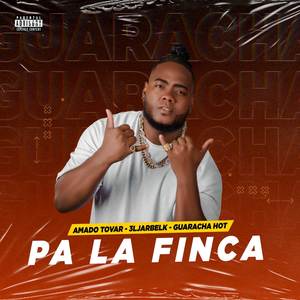 PA LA FINCA (Explicit)