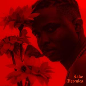 Like Hercules (Explicit)