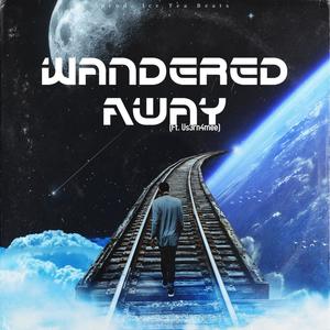 Wandered Away (feat. Us3rn4mee)