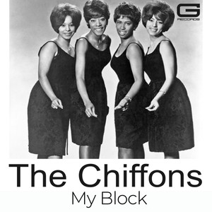 The Chiffons My Block