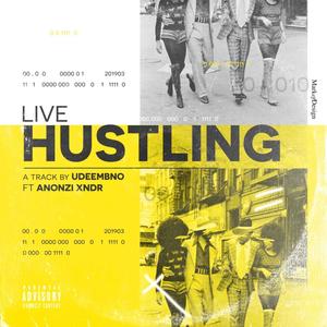 Live Hustling (feat. Anonzi Xndr) [Explicit]