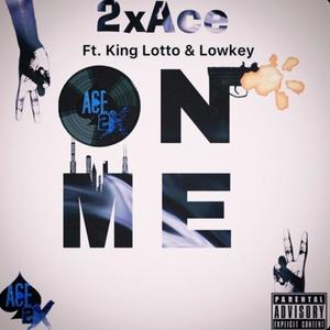 On Me (feat. King Lotto & Lowkey) [Explicit]