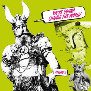 We’re Gonna Change The World! Vol. 2