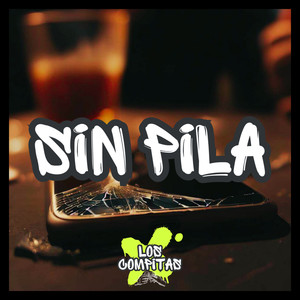 Sin Pila (Explicit)